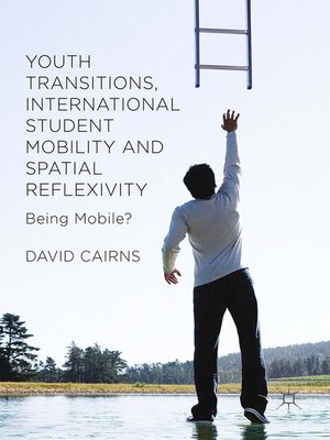 cover image of Youth Transitions, International Student Mobility and Spatial Reflexivity